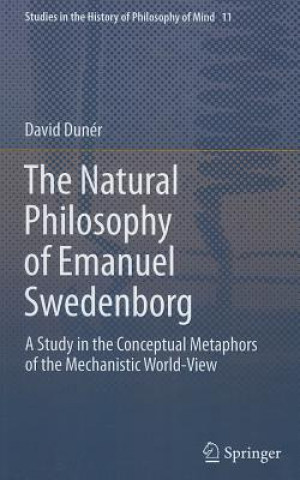 Книга Natural philosophy of Emanuel Swedenborg David Dunér