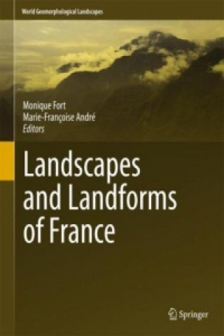 Könyv Landscapes and Landforms of France Monique Fort