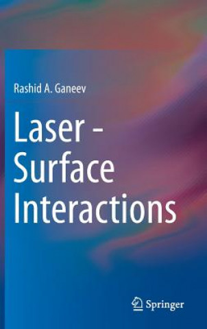 Kniha Laser - Surface Interactions Rashid A. Ganeev