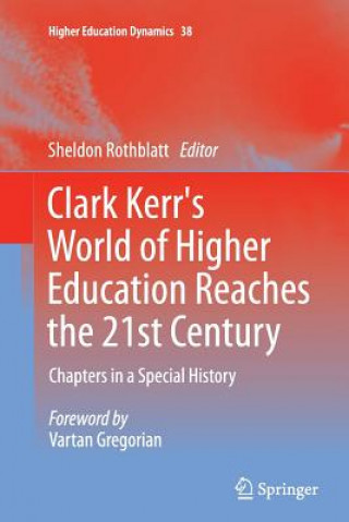 Carte Clark Kerr's World of Higher Education Reaches the 21st Century Sheldon Rothblatt