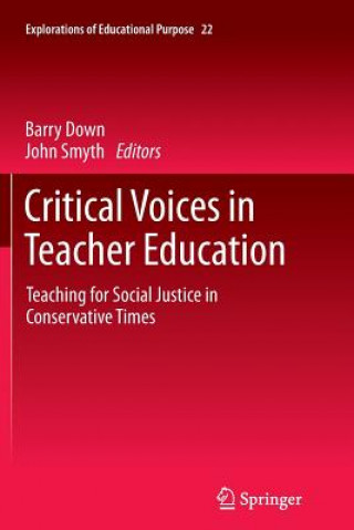 Könyv Critical Voices in Teacher Education Barry Down