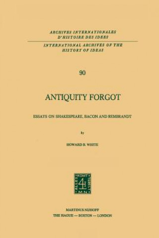 Carte Antiquity Forgot Howard B. White