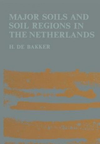 Książka Major soils and soil regions in the Netherlands H. de Bakker