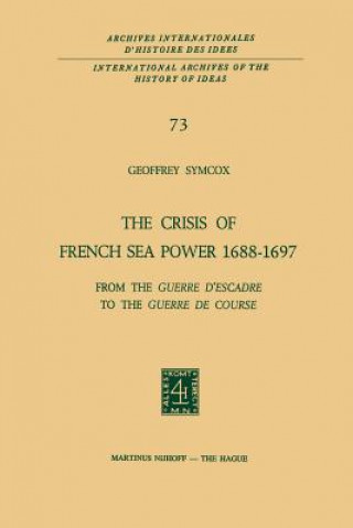 Kniha Crisis of French Sea Power, 1688-1697 Geoffrey Symcox
