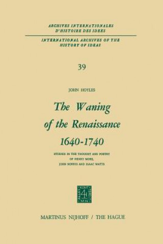Kniha Waning of the Renaissance 1640-1740 John Hoyles