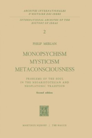 Kniha Monopsychism Mysticism Metaconsciousness Fr. Merlan