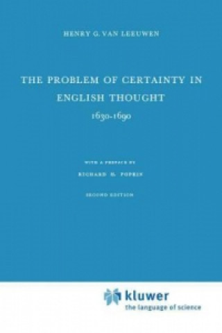 Knjiga Problem of Certainty in English Thought 1630-1690 Henry G. van Leeuwen