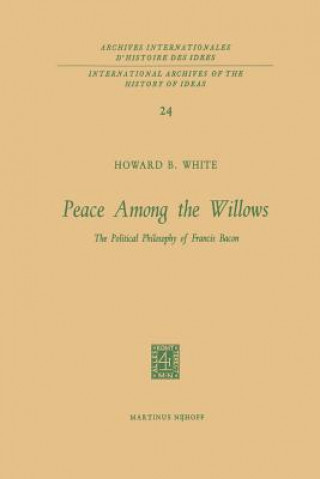Könyv Peace Among the Willows Howard B. White