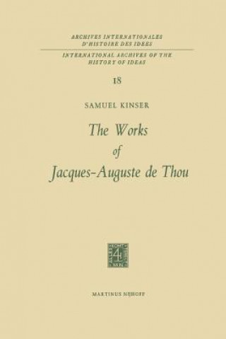 Книга Works of Jacques-Auguste de Thou S. Kinser