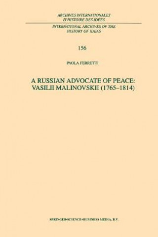 Книга Russian Advocate of Peace: Vasilii Malinovskii (1765-1814) P. Ferretti