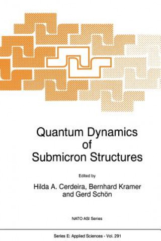 Kniha Quantum Dynamics of Submicron Structures Hilda A. Cerdeira