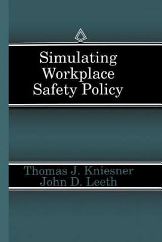 Kniha Simulating Workplace Safety Policy Thomas J. Kniesner