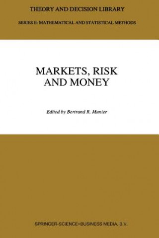 Könyv Markets, Risk and Money Bertrand Munier