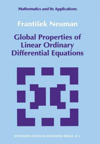 Книга Global Properties of Linear Ordinary Differential Equations Frantisek Neuman