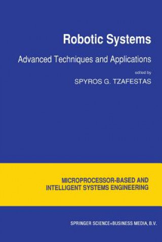 Könyv Robotic Systems S. G. Tzafestas