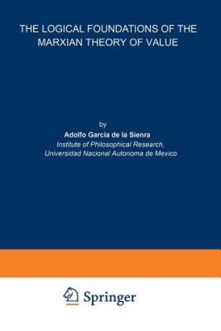 Kniha Logical Foundations of the Marxian Theory of Value Adolfo García de la Sienra