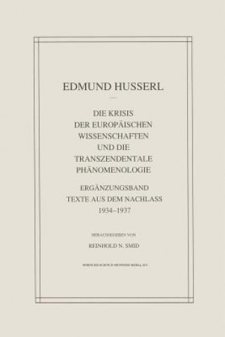 Könyv Krisis Der Europaischen Wissenschaften Und Die Transzendentale Phanomenologie Edmund Husserl