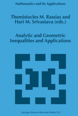 Książka Analytic and Geometric Inequalities and Applications Themistocles Rassias