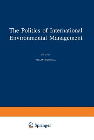 Knjiga Politics of International Environmental Management A. Underdal