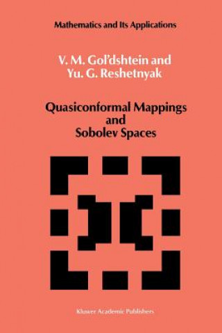 Kniha Quasiconformal Mappings and Sobolev Spaces V. M. Gol'dshtein