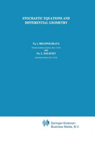 Kniha Stochastic Equations and Differential Geometry Ya.I. Belopolskaya