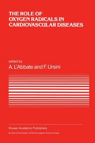 Könyv Role of Oxygen Radicals in Cardiovascular Diseases A. L'Abbate