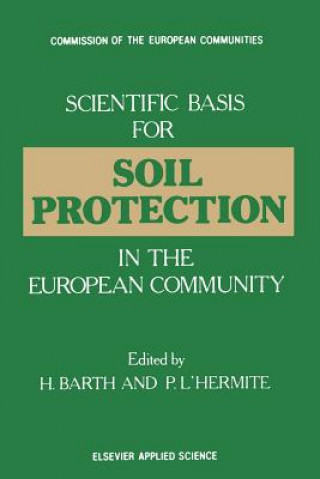 Kniha Scientific Basis for Soil Protection in the European Community H. Barth