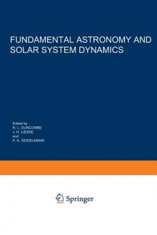 Kniha Fundamental Astronomy and Solar System Dynamics R. L. Duncombe