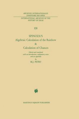 Könyv Spinoza's Algebraic Calculation of the Rainbow & Calculation of Chances B. de Spinoza