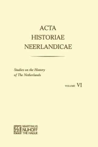 Könyv Acta Historiae Neerlandicae/Studies on the History of the Netherlands VI W. Brulez