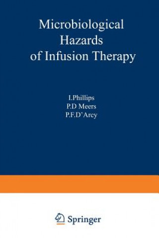 Książka Microbiological Hazards of Infusion Therapy P. F. D'Arcy