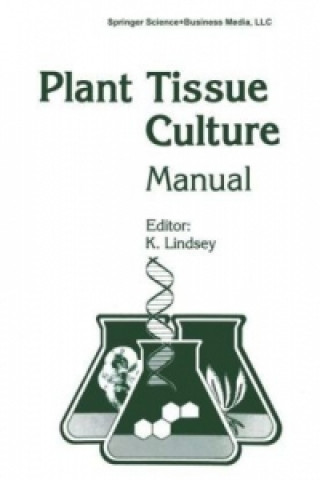 Könyv Plant Tissue Culture Manual - Supplement 7, 2 Pts. K. Lindsey