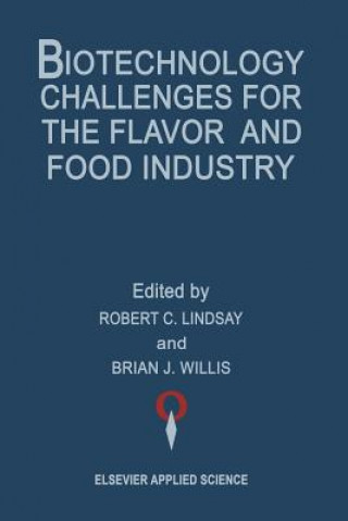 Kniha Biotechnology Challenges for the Flavor and Food Industry Robert C. Lindsay