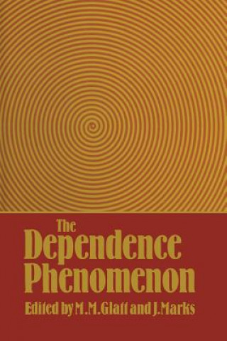 Knjiga The Dependence Phenomenon M. M. Glatt