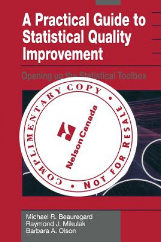 Könyv Practical Guide to Statistical Quality Improvement Michael R. Beauregard