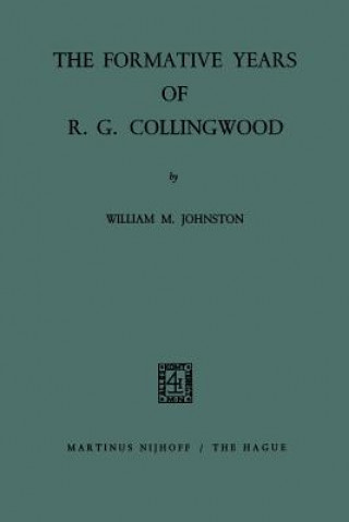Kniha Formative Years of R. G. Collingwood William M. Johnston