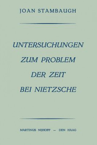 Carte Untersuchungen Zum Problem Der Zeit Bei Nietzsche Joan Stambaugh