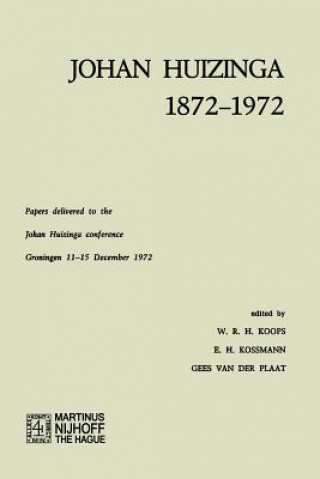 Книга Johan Huizinga 1872-1972 W. R. H. Koops