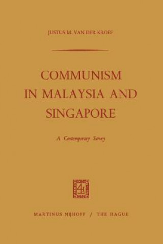 Kniha Communism in Malaysia and Singapore Justus M. Kroef