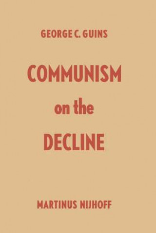 Książka Communism on the Decline George C. Guins