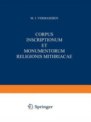 Könyv Corpus Inscriptionum et Monumentorum Religionis Mithriacae M.J. Vermaseren