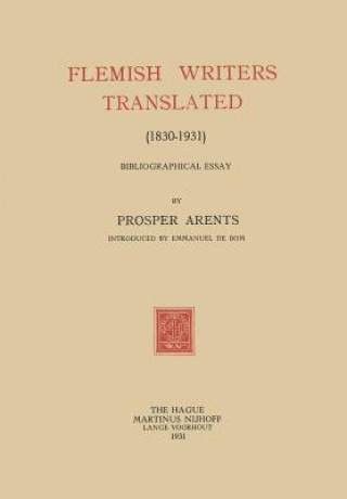 Kniha Flemish Writers Translated (1830-1931) Prosper Arents