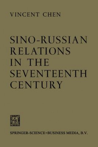 Kniha Sino-Russian Relations in the Seventeenth Century Vincent Chen