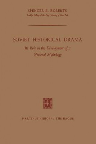 Knjiga Soviet Historical Drama Spencer E. Roberts