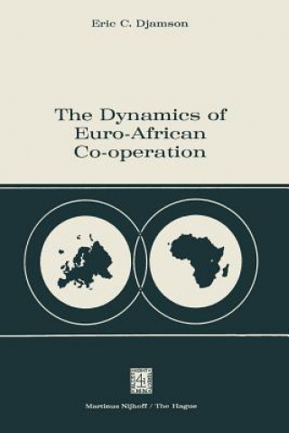 Kniha Dynamics of Euro-African Co-operation Eric C. Djamson