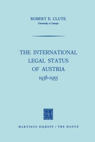 Libro International Legal Status of Austria 1938-1955 Robert E. Clute