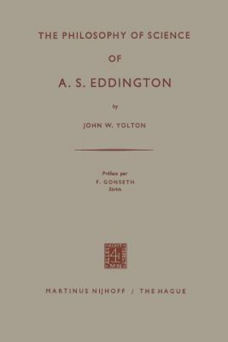 Kniha Philosophy of Science of A. S. Eddington John W. Yolton