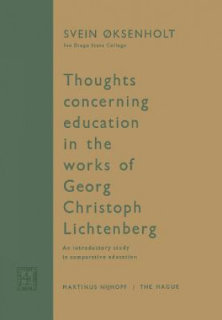 Könyv Thoughts Concerning Education in the Works of Georg Christoph Lichtenberg Svein Oksenholt