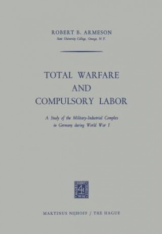 Kniha Total Warfare and Compulsory Labor Robert B. Armeson