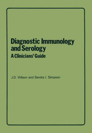 Kniha Diagnostic Immunology and Serology: A Clinicians' Guide J.D. Wilson